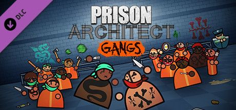 Prison Architect: Gangs